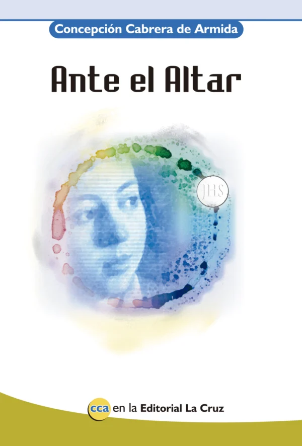 Libro escrito por: Concepción Cabrera de Armida. Ante el altar ha llegado a ser un clásico en la espiritualidad cristiana. Contiene ciento cinco diálogos con Jesús eucaristía en los que la autora abre su corazón, la intimidad con Dios es el arte más delicado y difícil de lograr, salvo que Dios mismo nos la conceda.